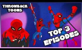 TOP 3 Spectacular Spider-Man Episodes! | The Spectacular Spider-Man | Throwback Toons
