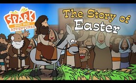 Spark Story Bible Adventures: The Story of Easter | Full Movie