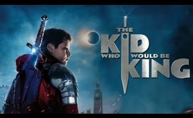 The Kid Who Would Be King Full Movie | Fantasy/Family | PG | 2019