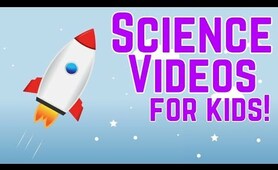 Fun Science Videos for Kids